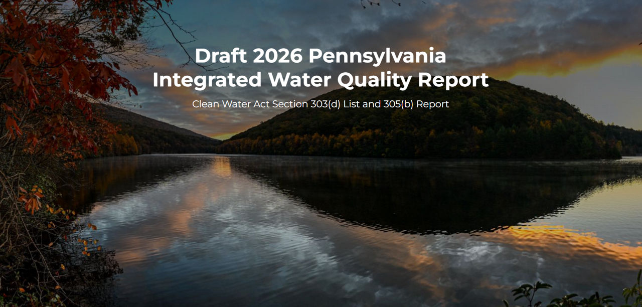 DEP Touts Clean Water Progress Releases 2026 Integrated 2026 Integrated Water Quality Report
